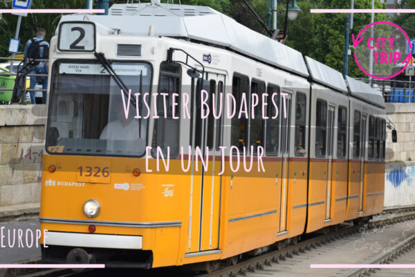 Visiter Budapest en 1 jour