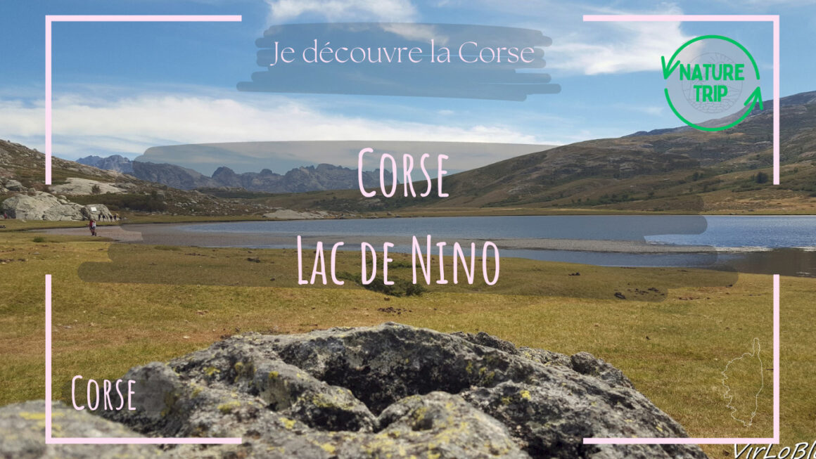 Découvrir la Corse : Le lac de Nino