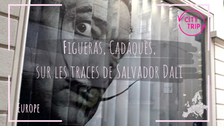 Figueras, Cadaques, sur les traces de Salvador Dali