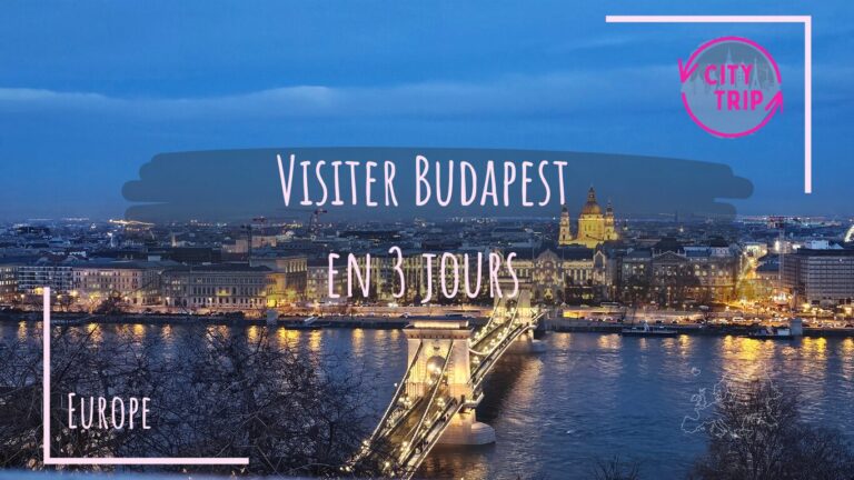 Visiter Budapest en 3 jours en fin d&rsquo;année
