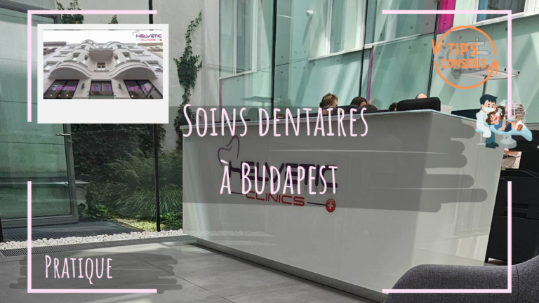 Soins dentaires à Budapest – Hongrie